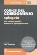 *CODICE DEL CONDOMINIO SPIEGATO 2010 Con esempi pratici, dottrina, giurisprudenza