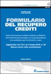 Il formulario del recupero crediti. Con CD-ROM