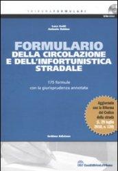 Formulario della circolazione e dell'infortunistica stradale. Con CD-ROM