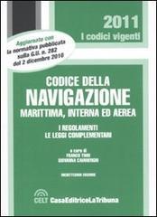 Codice della navigazione marittima, interna ed aerea. I regolamenti. Le leggi complementari