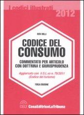 Codice del consumo. Commentato per articolo con dottrina e giurisprudenza