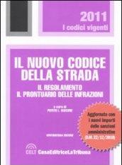 Il nuovo codice della strada. Il regolamento. Il prontuario delle infrazioni