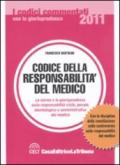 Codice della responsabilità del medico. Le norme e la giurisprudenza sulla responsabilità civile, penale, deontologica e amministrativa del medico