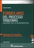 Formulario del processo tributario. Annotato con la giurisprudenza. Con CD-ROM