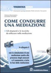 Come condurre una mediazione. Con DVD