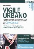 Vigile urbano. Tutto per la preparazione al concorso. Con CD-ROM