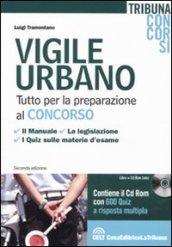 Vigile urbano. Tutto per la preparazione al concorso. Con CD-ROM