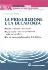 La prescrizione e la decadenza. Profili sostanziali e processuali