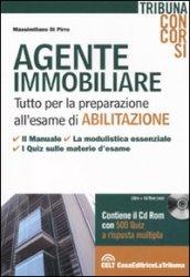 Agente immobiliare. Tutto per la preparazione all'esame di abilitazione. Con CD-ROM