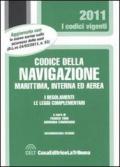 Codice della navigazione marittima, interna ed aerea. I regolamenti. Le leggi complementari