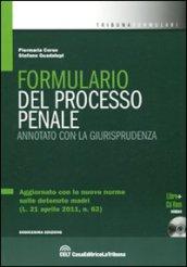 Formulario del processo penale. Annotato con la giurisprudenza. Con CD-ROM