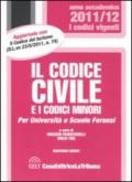 *IL CODICE CIVILE E I CODICI MINORI 20112012 Per Università e Scuole Forensi ***Nuova edizione in preparazione***