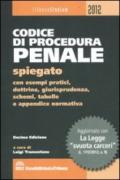 Codice di procedura penale spiegato con esempi pratici, dottrina, giurisprudenza, schemi, tabelle e appendice normativa