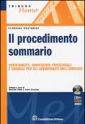 Il procedimento sommario. Orientamenti, annotazioni processuali e formule per gli adempimenti dell'avvocato. Con CD-ROM