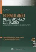 Formulario della sicurezza sul lavoro. Con DVD-ROM