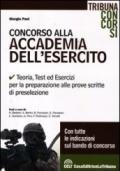 Concorso alla Accademia dell'esercito. Teoria, test ed esercizi per la preparazione alle prove scritte di preselezione