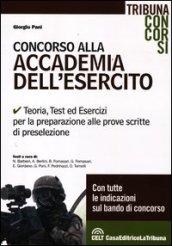 Concorso alla Accademia dell'esercito. Teoria, test ed esercizi per la preparazione alle prove scritte di preselezione