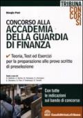 Concorso alla Accademia della guardia di finanza. Teoria, test ed esercizi per la preparazione alle prove scritte di preselezione