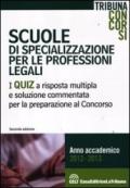 Scuole di specializzazione per le professioni legali. I quiz a risposta multipla e soluzione commentata per la preparazione al concorso