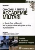 Concorsi a tutte le accademie militari. Teoria, test ed esercizi per la preparazione alle prove scritte di preselezione