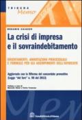 La crisi di impresa e il sovraindebitamento. Orientamenti, annotazioni processuali e formule per gli adempimenti dell'avvocato