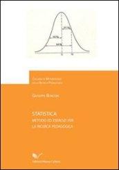 Statistica. Metodo ed esercizi per la ricerca pedagogica