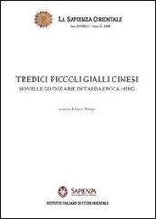 Tredici piccoli gialli cinesi. Novelle giudiziarie di tarda epoca Ming