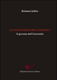 La fondazione della politica. Il governo dell'università