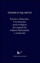 Fascino e disincanto