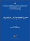 Educazione e divisione del lavoro. Laboratorio di ricerca e produzione di te