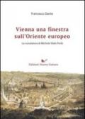 Vienna una finestra sull'Oriente europeo. La nunziatura di Michele Viale Prelà