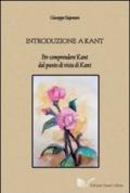 Introduzione a Kant. Per comprendere Kant dal punto di vista di Kant