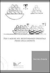 Pesi e misure nel Mediterraneo orientale prima della moneta