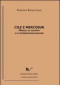 Cile e Mercosur. Modelli di sviluppo e internazionalizzazione