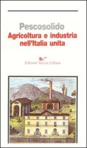 Agricoltura e industria nell'Italia unita