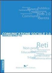 Comunicazione sociale 2.0. Reti, non profit e partecipazione verso la terza comunicazione
