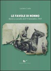 Le favole di nonno. Storie a cavallo dell'8 settembre 1943