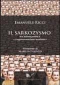 Il sarkozysmo. Tra azione politica e rappresentazione mediatica