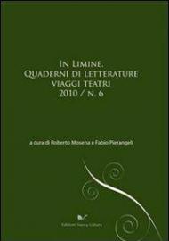 In limine. Quaderni di letterature, viaggi, teatri 2010. Vol. 6