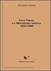 Italia, Turchia e il Mediterraneo orientale. 1923-1943