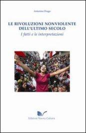 Le rivoluzioni non violente dell'ultimo secolo. I fatti e le interpretazioni