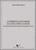 Altrimenti che essere o al di là della legge. Per una filosofia del diritto a partire da Emmanuel Levinas