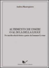 Altrimenti che essere o al di là della legge. Per una filosofia del diritto a partire da Emmanuel Levinas