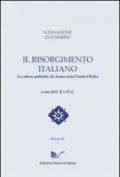 Il Risorgimento italiano. Le culture politiche che hanno fatto l'unità d'Italia