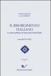 Il Risorgimento italiano. Le culture politiche che hanno fatto l'unità d'Italia