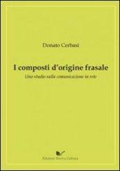 I composti d'origine frasale. Uno studio sulla comunicazione in rete