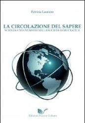 La circolazione del sapere. Scienza e nuovi media nella società democratica