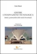 Gestire l'innovazione tecnologica. Limiti e potenzialità della tutela brevettuale