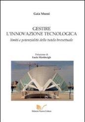 Gestire l'innovazione tecnologica. Limiti e potenzialità della tutela brevettuale