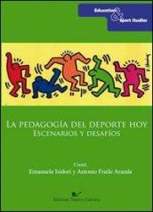 La pedagogía del deporte hoy. Escenarios y desafios